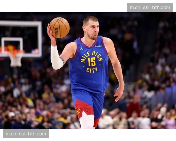 约基奇场均28.7分12.3板10.7助 三双数据领跑高阶榜